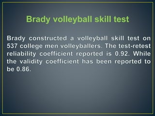 Brady volleyball skill test
 