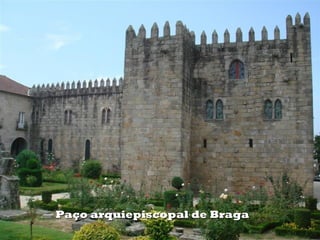 Paço arquiepiscopal de Braga
 