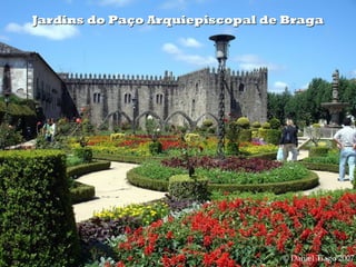 Jardins do Paço Arquiepiscopal de Braga
 