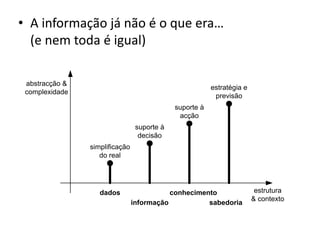 A informação já não é o que era… (e nem toda é igual) 