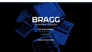Page 0
UP YOUR GAMING
January 2021
Investor Presentation
 