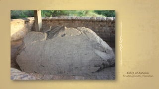 Edict of Ashoka.
ShahbajGadhi, Pakistan
 