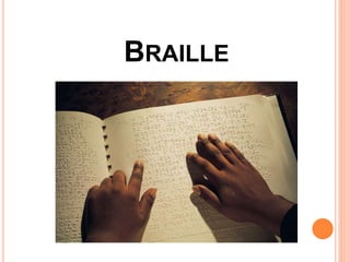 BRAILLE
 