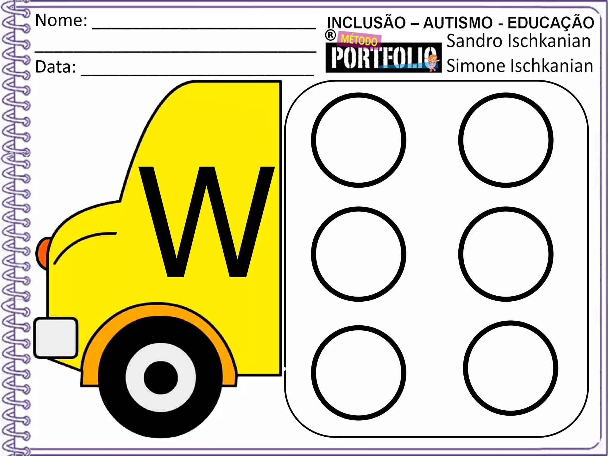 Nome: _______________________
_____________________________
Data: ________________________
W
 