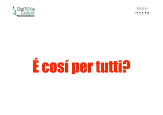 É cosí per tutti?
        Costo < 150
  Tutti possono comprarla
 