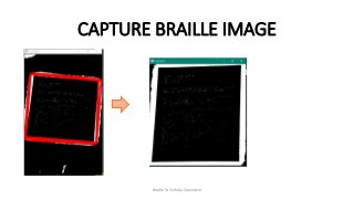 CAPTURE BRAILLE IMAGE
Braille To Sinhala Converter
 