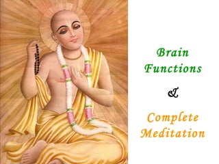 Brain Functions & Complete Meditation 