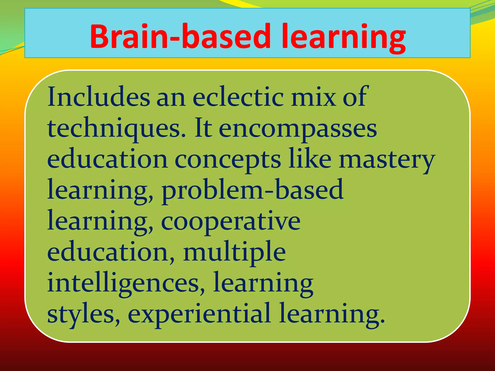 Brain based learning | PPTX