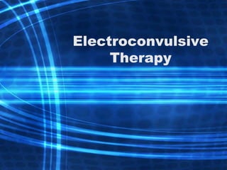 Electroconvulsive Therapy 