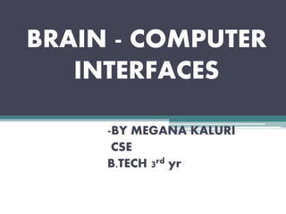 Brain computer interfaces | PPTX
