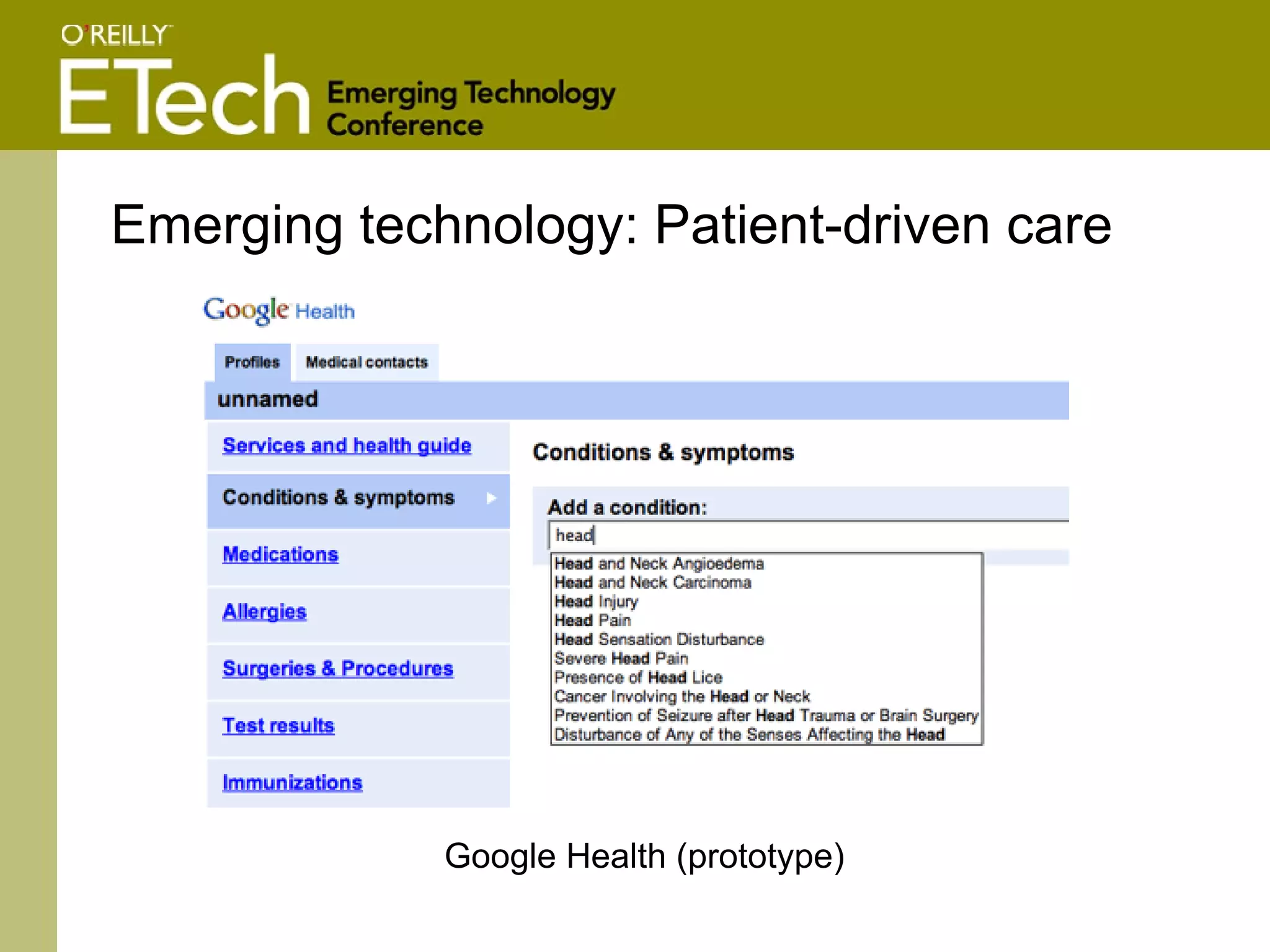Google Health (prototype) Emerging technology: Patient-driven care 