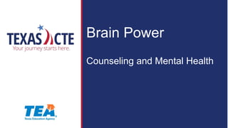 Brain Power
Counseling and Mental Health
 