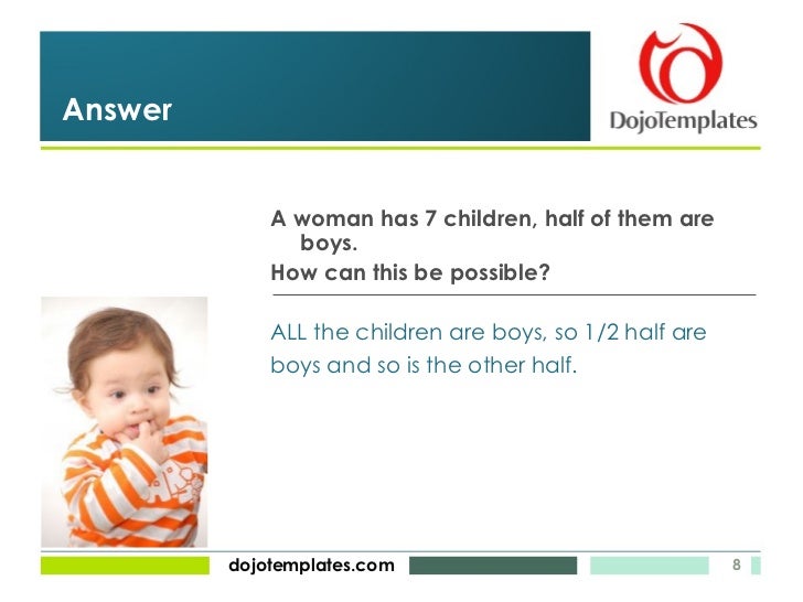 A woman has 7 children,