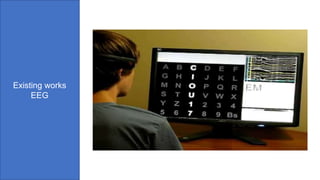 Existing works
EEG
 