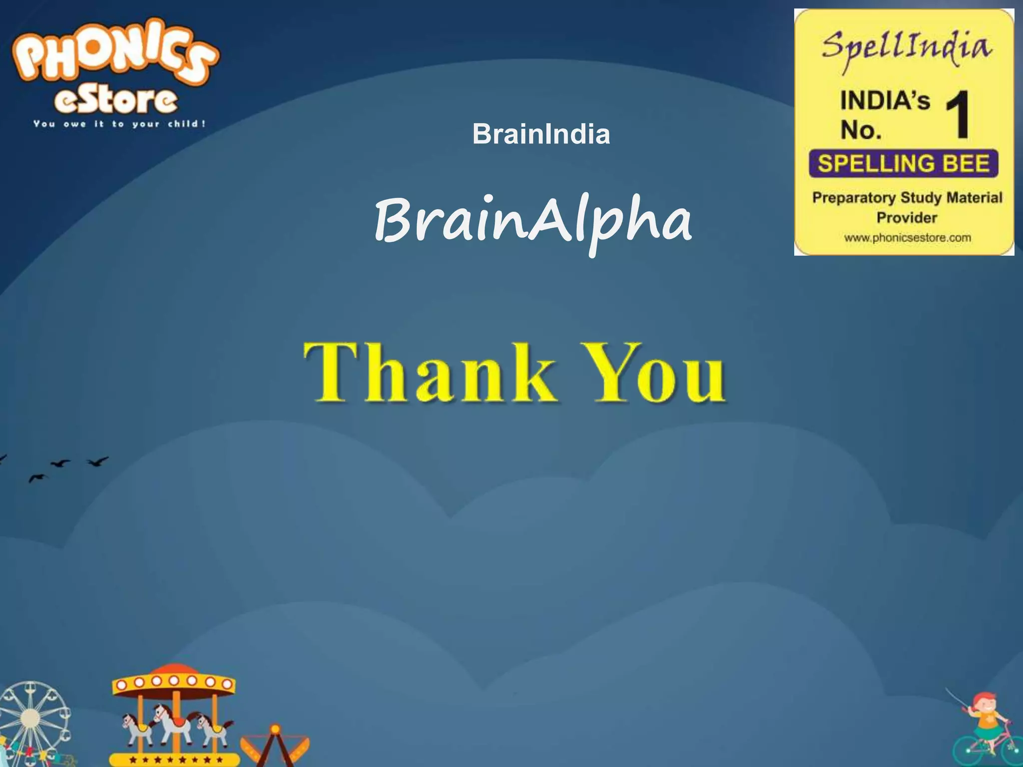 BrainAlpha
BrainIndia
 
