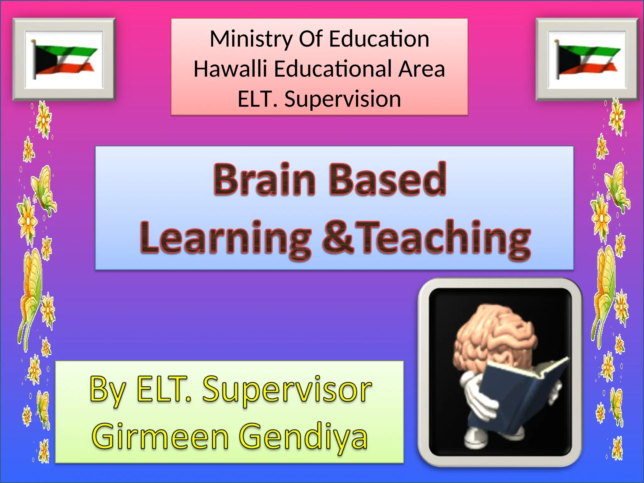 Ministry Of Education
Hawalli Educational Area
ELT. Supervision
 