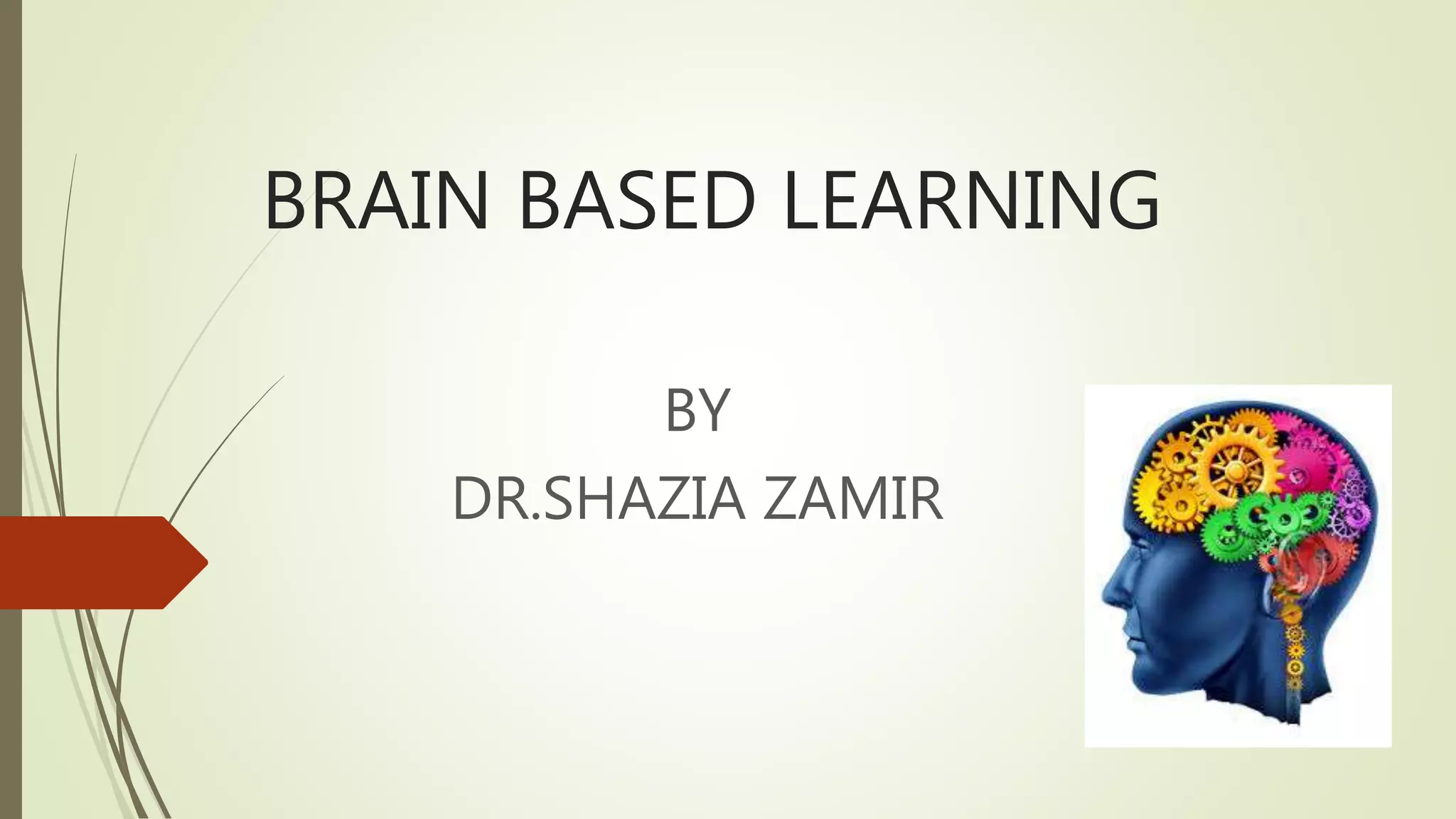 Brain based learning | PPTX