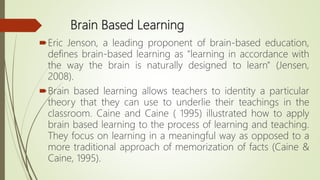 Brain based learning | PPTX