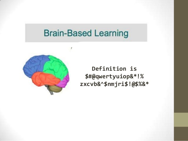 Brain Based Learning