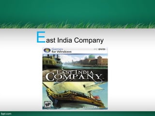 East India Company
 