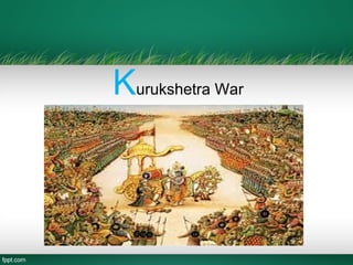 Kurukshetra War
 