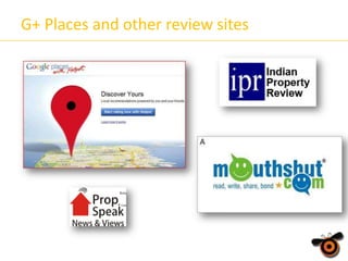 G+ Places and other review sites

 
