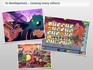 In development… (﴾among many others)﴿
33
 