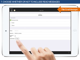 7.CHOOSEWHETHERORNOTTOINCLUDEREADMESSAGES
FilterEmailMessages
 