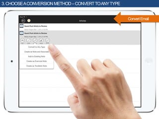 ConvertEmail
3.CHOOSEACONVERSIONMETHOD–CONVERTTOANYTYPE
 