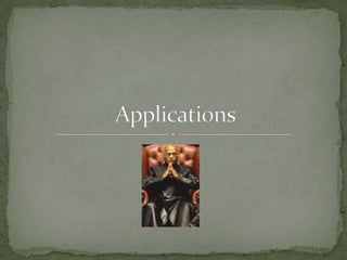 Applications