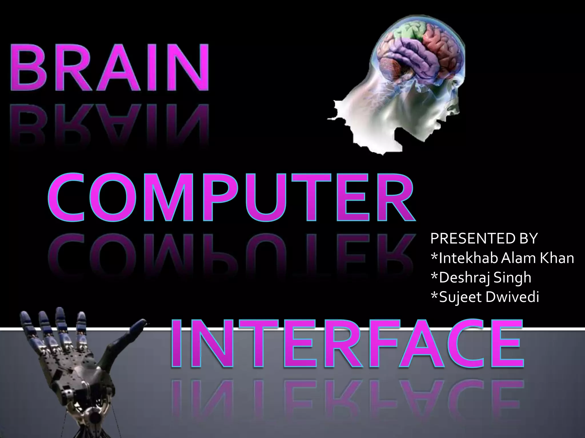 PRESENTED BY
*Intekhab Alam Khan
*Deshraj Singh
*Sujeet Dwivedi

 