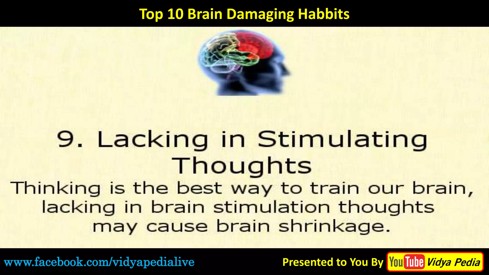 Top 10 Brain damaging habit. Which May Should be avoided | PPTX