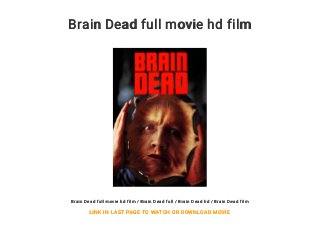 Brain Dead full movie hd film
Brain Dead full movie hd film / Brain Dead full / Brain Dead hd / Brain Dead film
LINK IN LAST PAGE TO WATCH OR DOWNLOAD MOVIE
 