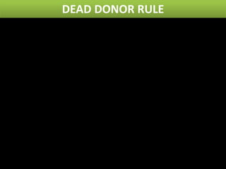 DEAD DONOR RULE
 