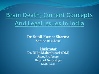 Dr. Sunil Kumar Sharma
Senior Resident
Moderator
Dr. Dilip Maheshwari (DM)
Asso. Professor
Dept. of Neurology
GMC Kota
 