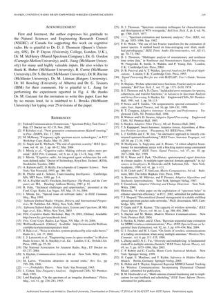 ,
m, and d for all i and j, we may calculate the multiuser path-loss matrix.
2) Inner loop (iteration): Given a set of allowed channels
(i.e., spectrum-holes):
• User 1 performs WF, subject to its power constraint.
At ﬁrst, the user employs one channel; but if its target
rate is not satisﬁed, it will try to employ two channels,
and so on. The WF by user 1 is performed with only
the noise ﬂoor to account for.
• Then, user 2 performs the WF process, subject to its
own power constraint. At this point, in addition to the
noise ﬂoor, the WF computation accounts for interfer-
ence produced by user 1.
• The power-constrained WF process is continued until
all users are dealt with.
3) Outer loop (iteration): After the inner iteration is com-
pleted, the power allocation among the users is adjusted:
• If the actual data-transmission rate of any user is found
to be greater than its target value, the transmit power
of that user is reduced.
• If, on the other hand, the actual data-transmission rate
of any user is less than the target value, the transmit
power is increased, keeping in mind that the interfer-
ence temperature limit is not violated.
4) Conﬁrmation step: After the power adjustments, up or
down, are completed, the transmission-data rates of all the
users are checked:
• If the target rates of all the users are satisﬁed, the
computation is terminated.
• Otherwise, the algorithm goes back to the inner loop,
and the computations are repeated. This time, how-
ever, the WF performed by every user, including user
1, must account for the interference produced by all the
other users.
In effect, the outer loop of the distributed transmit-power con-
troller tries to ﬁnd the minimum level of transmit power needed
to satisfy the target data-transmission rates of all users.
For the distributed transmit-power controller to function
properly, two requirements must be satisﬁed.
• Each user knows, a priori, its own target rate.
• All the target rates lie within a permissible rate region;
otherwise, some or all of the users will violate the inter-
ference-temperature limit.
To distributively live within the permissible rate region, the
transmitter needs to be equipped with a centralized agent that
has knowledge of the channel capacity (through rate-feedback
from the receiver) and multiuser path-loss matrix (by virtue of
geographic awareness). The centralized agent is thereby en-
abled to decide which particular sets of target rates are indeed
attainable.
C. Iterative WF Algorithm Versus No-Regret Algorithm
The iterative WF approach, rooted in communication theory,
has a “top-down, dictatorially controlled” ﬂavor. In contrast,
a no-regret algorithm, rooted in machine learning, has a
“bottom-up” ﬂavor. In more speciﬁc terms, we may make the
following observations.
1) The iterative WF algorithm exhibits fast-convergence be-
havior by virtue of incorporating information on both the
Authorized licensed use limited to: Stanford University. Downloaded on February 17,2010 at 14:26:42 EST from IEEE Xplore. Restrictions apply.
 