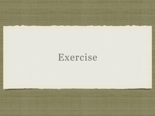 Exercise
 