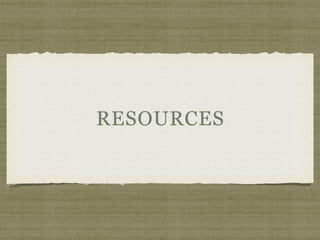 RESOURCES
 