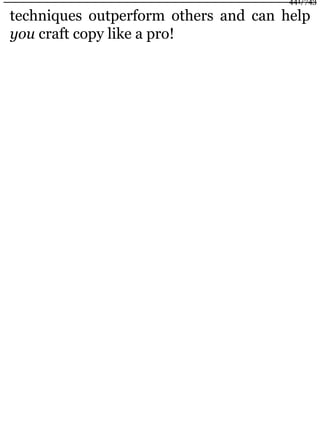 techniques outperform others and can help
you craft copy like a pro!
441/743
 