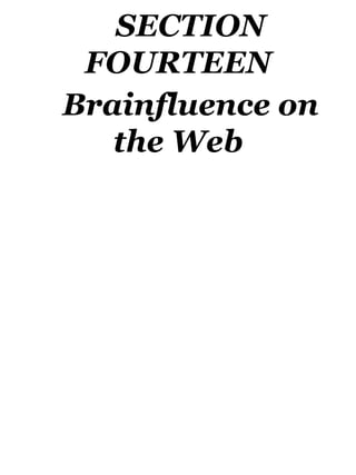 SECTION
FOURTEEN
Brainfluence on
the Web
 
