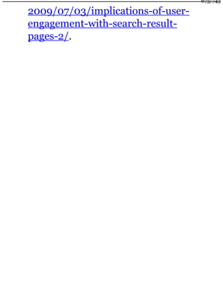 2009/07/03/implications-of-user-
engagement-with-search-result-
pages-2/.
673/743
 