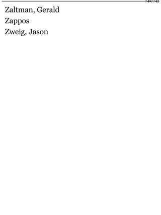 Zaltman, Gerald
Zappos
Zweig, Jason
742/743
 