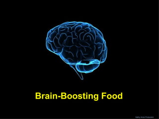 Brain-Boosting Food Kathy Anne Production 