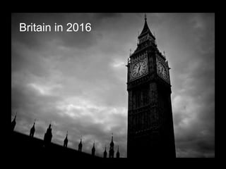 Britain in 2016 