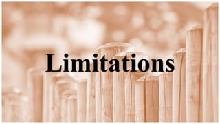 Limitations
 