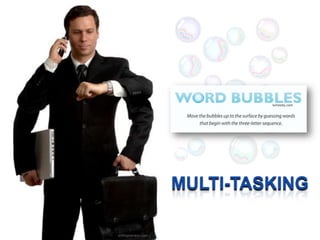 lumosity.com




                   MULTI-TASKING

orthopreneur.com
 