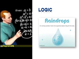 LOGIC




lumosity.com
 