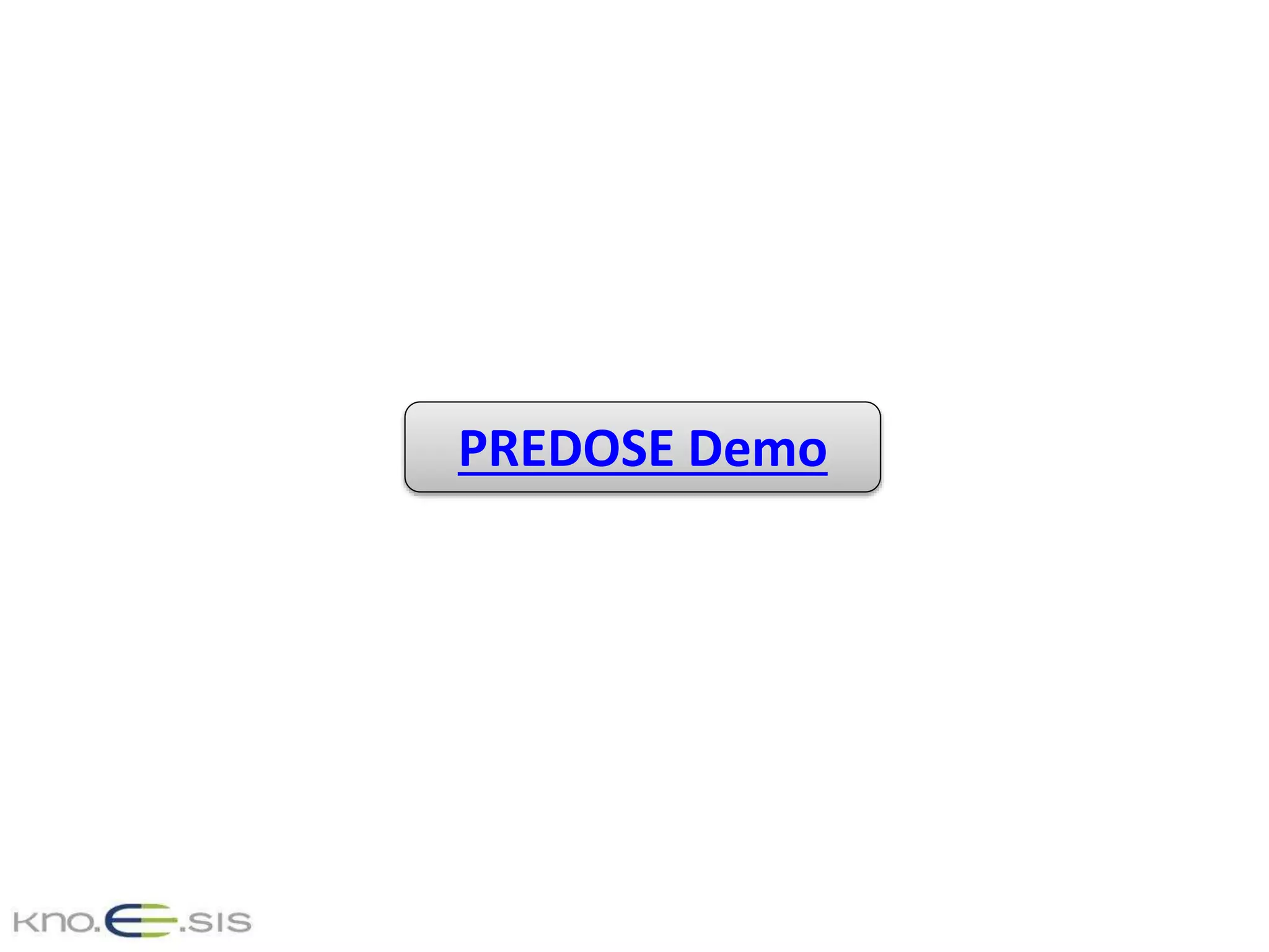 PREDOSE Demo
 