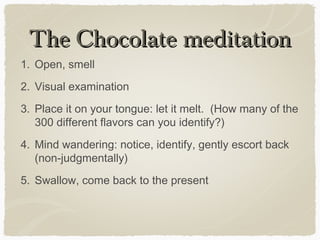 The Breath MeditationThe Breath Meditation
1. Sit straight, back away from chair, feet flat, legs not
crossed, hands on le...