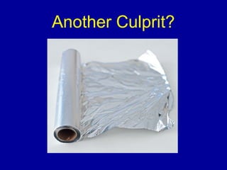 Another Culprit?
 